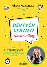 Deutsch lernen f&uuml;r den Alltag - Clara Munteanu