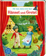 H&ouml;r mal, meine erste Oper: H&auml;nsel und Gretel - 