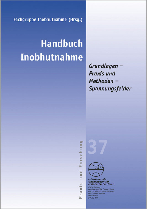 Handbuch Inobhutnahme -  Fachgruppe Inobhutnahme