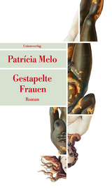 Gestapelte Frauen - Patr&iacute;cia Melo