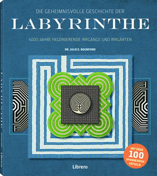 DIE GEHEIMNISVOLLE GESCHICHTE DER LABYRINTHE