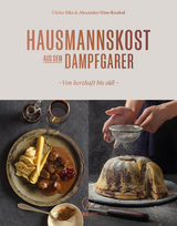 Hausmannskost aus dem Dampfgarer - Ulrike Zika, Alexander H&ouml;ss-Knakal
