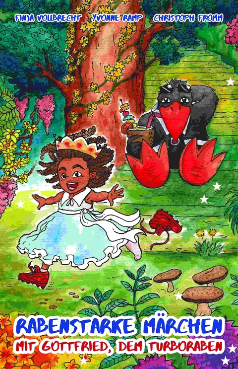Rabenstarke M&auml;rchen mit Gottfried, dem Turboraben - Christoph Fromm, Yvonne Ramp