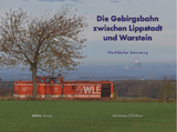 Die Gebirgsbahn zwischen Lippstadt und Warstein - Johannes Gl&ouml;ckner