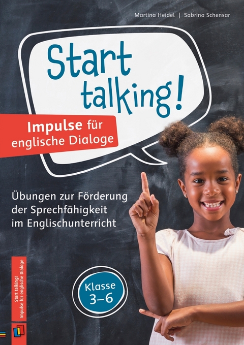 Start talking! Impulse für englische Dialoge - Martina Heidel, Sabrina Schensar