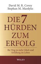 Die 7 H&uuml;rden zum Erfolg - David M. R. Covey, Stephan M. Mardyks