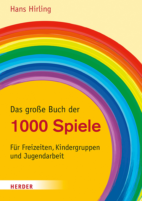 Das gro&szlig;e Buch der 1000 Spiele - Hans Hirling