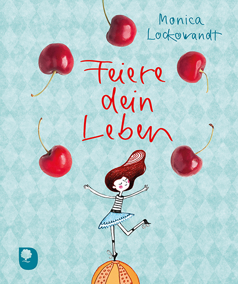 Feiere dein Leben - Monica Lockowandt