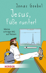 Jesus, F&uuml;&szlig;e runter! - Jonas Goebel