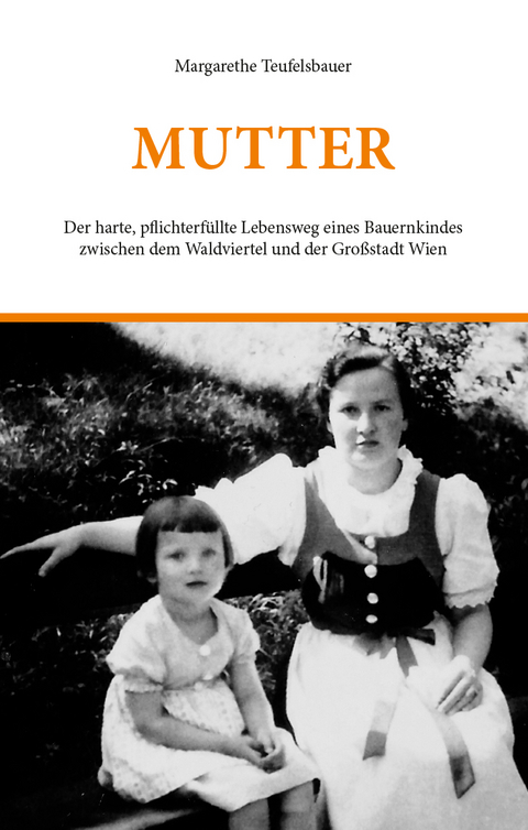 MUTTER - Margarethe Teufelsbauer