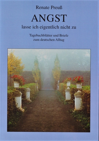 Angst lasse ich eigentlich nicht zu