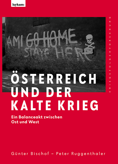 &Ouml;sterreich und der Kalte Krieg - G&uuml;nther Bischof, Peter Ruggenthaler