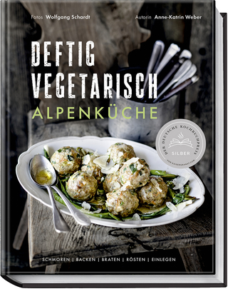 Deftig vegetarisch – Alpenküche