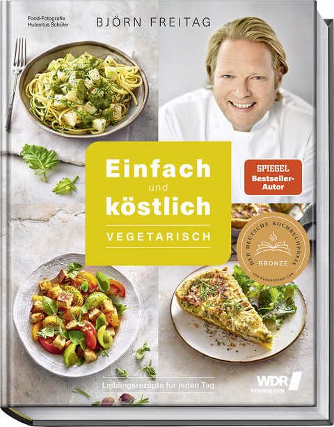 Einfach und köstlich – vegetarisch - Björn Freitag, Thomas Mudersbach