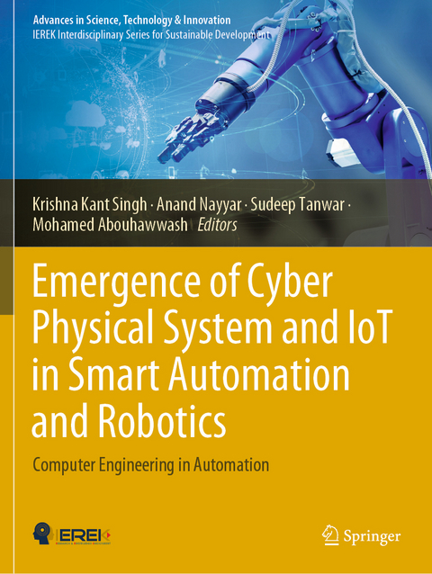 Emergence of Cyber Physical System and IoT in Smart Automation and Robotics - 