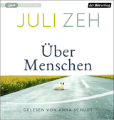 &Uuml;ber Menschen - Juli Zeh