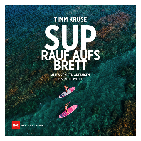SUP - Rauf aufs Brett - Timm Kruse