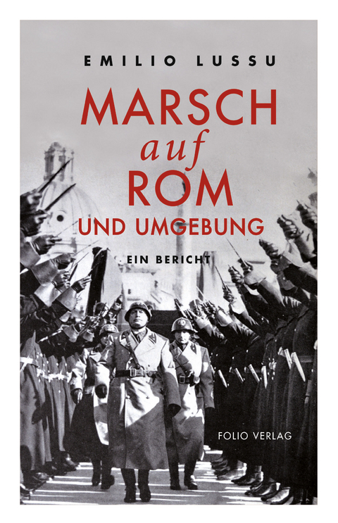 Marsch auf Rom und Umgebung - Emilio Lussu