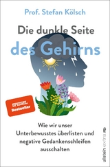 Die dunkle Seite des Gehirns - Stefan K&ouml;lsch