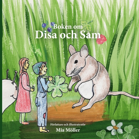 Boken om Disa och Sam - Mia M&ouml;ller