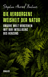 Die verborgene Weisheit der Natur - Stephen Harrod Buhner