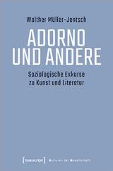 Adorno und Andere - Walther M&uuml;ller-Jentsch