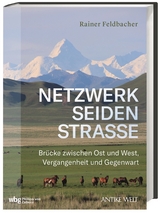 Netzwerk Seidenstra&szlig;e - Rainer Feldbacher