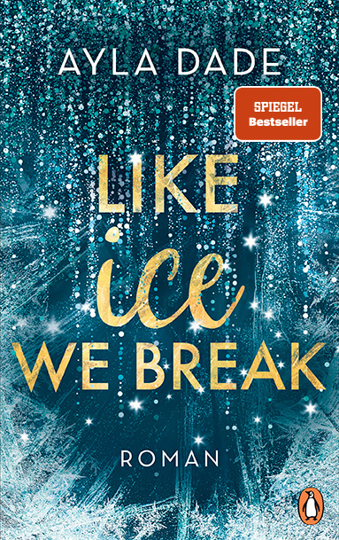 Like Ice We Break - Ayla Dade