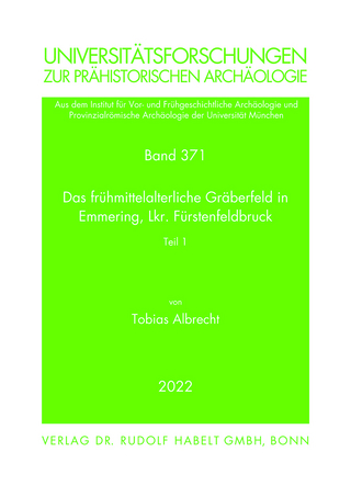 Das frühmittelalterliche Gräberfeld in Emmering, Lkr. Fürstenfeldbruck