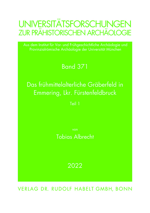 Das frühmittelalterliche Gräberfeld in Emmering, Lkr. Fürstenfeldbruck - Tobias Albrecht