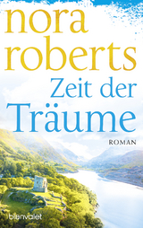 Zeit der Tr&auml;ume - Nora Roberts
