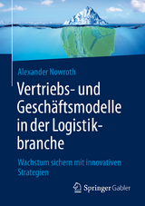 Vertriebs- und Gesch&auml;ftsmodelle in der Logistikbranche - Alexander Nowroth