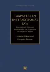 Taxpayers in International Law - Juliane Kokott, Pasquale Pistone