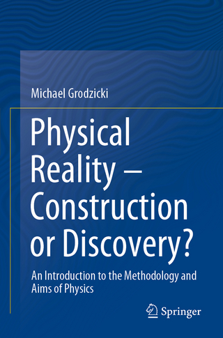 Physical Reality – Construction or Discovery?