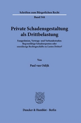 Private Schadensgestaltung als Drittbelastung. - Paul van Odijk