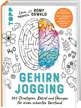 Gehirnjogging - 365 Strategien, R&auml;tsel und &Uuml;bungen f&uuml;r einen scharfen Verstand - Romy Oswald