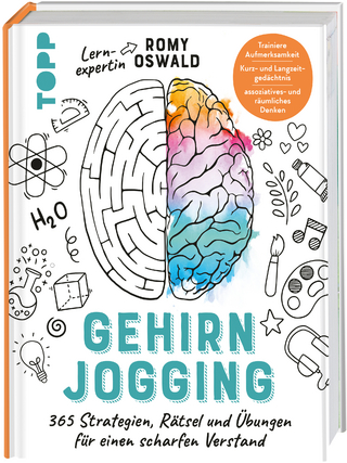 Gehirnjogging - 365 Strategien, Rätsel und Übungen für einen scharfen Verstand