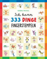 Ich kann 333 Dinge fingerstempeln. Das gro&szlig;e Fingerstempel-Buch f&uuml;r Kinder ab 5 Jahren - Norbert Pautner