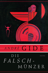 Die Falschm&uuml;nzer. Roman - Andr&eacute; Gide