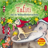 Maxi Pixi 384: Tafiti und die Weihnachts&uuml;berraschung - Julia Boehme