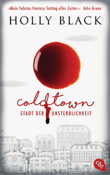 COLDTOWN – Stadt der Unsterblichkeit - Holly Black