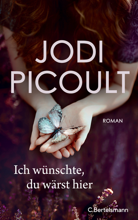 Ich w&uuml;nschte, du w&auml;rst hier - Jodi Picoult