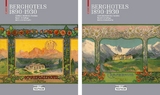 Berghotels 1890&ndash;1930: S&uuml;dtirol, Nordtirol und Trentino - Bettina Schlorhaufer