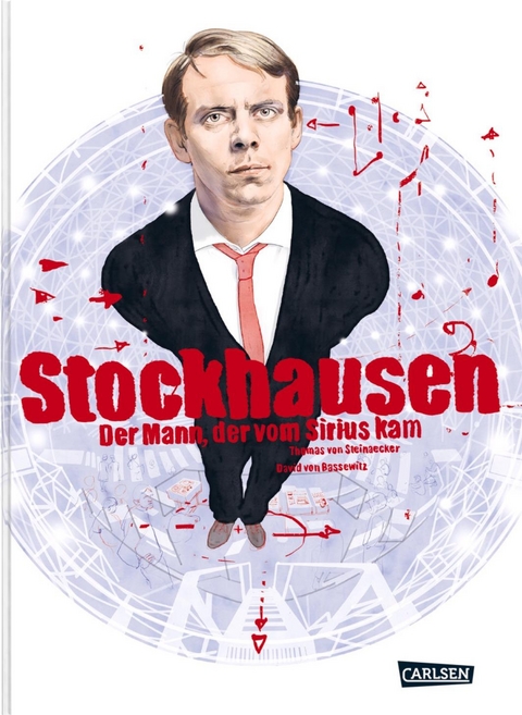Stockhausen: Der Mann, der vom Sirius kam - Thomas von Steinaecker