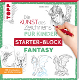 Die Kunst des Zeichnens f&uuml;r Kinder Starter-Block - Fantasy - Gecko Keck