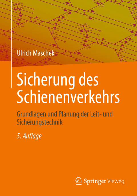 Sicherung des Schienenverkehrs - Ulrich Maschek