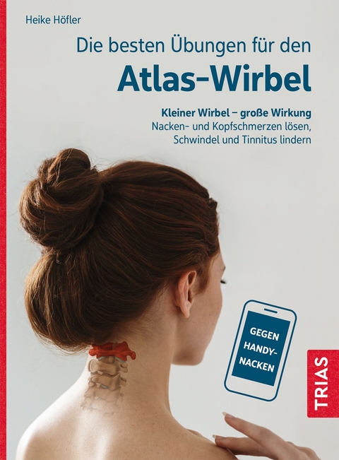 Die besten &Uuml;bungen f&uuml;r den Atlas-Wirbel - Heike H&ouml;fler