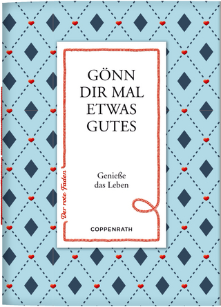 Gönn dir mal etwas Gutes