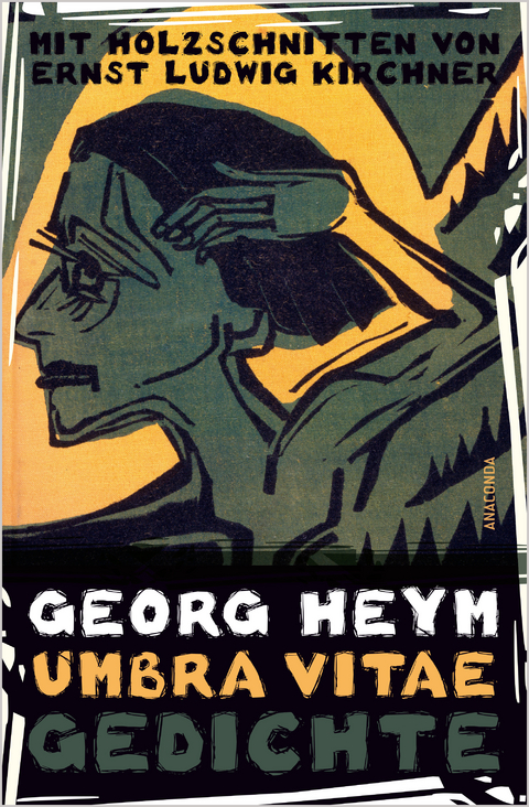 Umbra vitae. Gedichte. Mit Holzschnitten von Ernst Ludwig Kirchner - Georg Heym