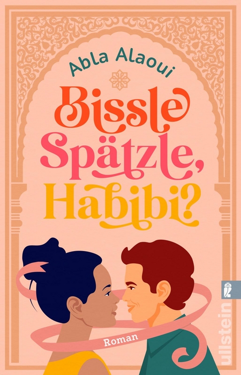 Bissle Sp&auml;tzle, Habibi? - Abla Alaoui